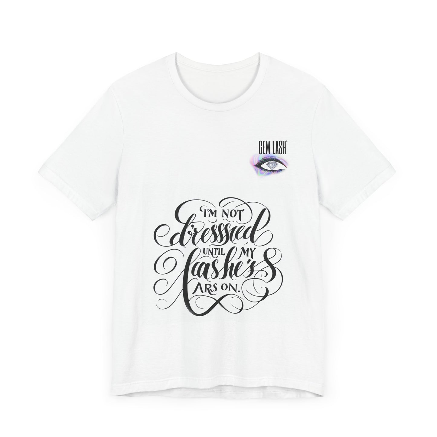 Funny Unisex Jersey Tee - 'I'm Not Dressed Until My Lashes Are On'